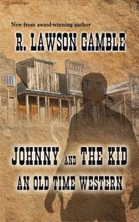 bokomslag Johnny And The Kid: An Old Time Western