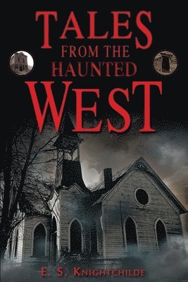 Tales from the Haunted West 1