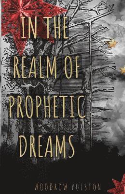 In the Realm of Prophetic Dreams 1