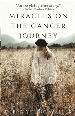 Miracles on the Cancer Journey 1