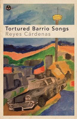 Tortured Barrio Songs 1