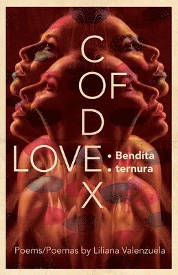 Liliana Valenzuela - Codex of Love, Häftad