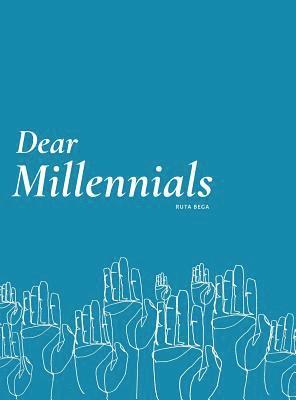 Ruta Bega - Dear Millennials, Inbunden