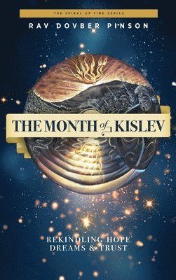 The Month of Kislev: Rekindling Hope, Dreams and Trust 1