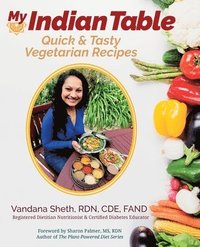 bokomslag My Indian Table: Quick & Tasty Vegetarian Recipes