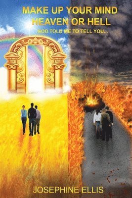 Josephine Ellis - Make Up Your Mind Heaven or Hell, Häftad