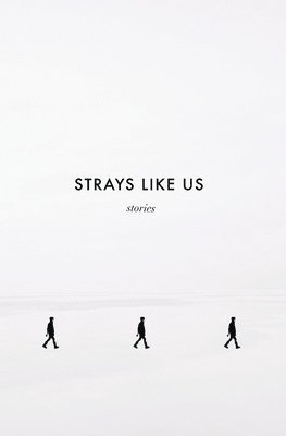Garrett Francis - Strays Like Us, Häftad