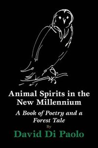 bokomslag Animal Spirits in the New Millennium
