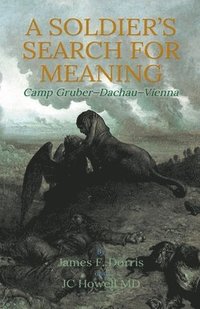bokomslag A Soldier's Search for Meaning