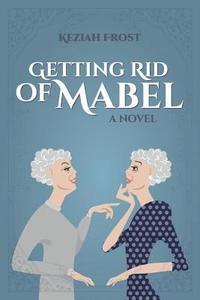 bokomslag Getting Rid of Mabel