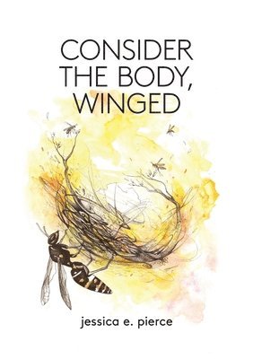 bokomslag Consider the Body, Winged