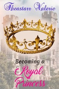 bokomslag Becoming a Royal Princess