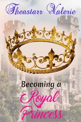 Becoming a Royal Princess 1