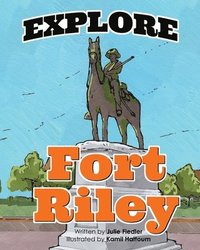 bokomslag Explore Fort Riley