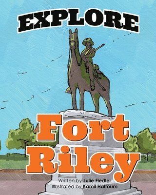 Julie Fiedler - Explore Fort Riley, Häftad