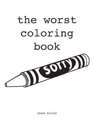 Jason Miller - The Worst Coloring Book, Häftad
