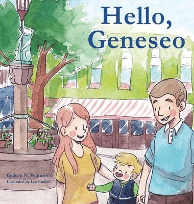 Colleen N Venturino - Hello, Geneseo, Inbunden