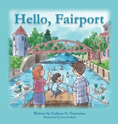 Colleen N Venturino - Hello, Fairport, Inbunden