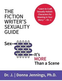 bokomslag The Fiction Writer's Sexuality Guide