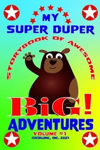 bokomslag My Super Duper Storybook of Awesome Big Adventures