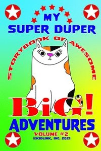 bokomslag My Super Duper Storybook of Awesome Big Adventures Volume 2