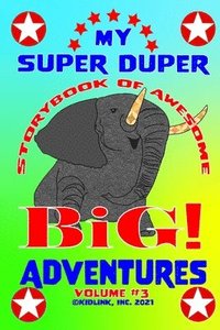 bokomslag My Super Duper Storybook of Awesome Big Adventures Volume 3