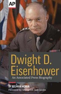 bokomslag Dwight D. Eisenhower: An Associated Press Biography