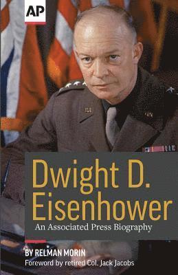 bokomslag Dwight D. Eisenhower: An Associated Press Biography