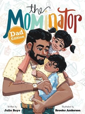 Julie Boye - Mominator Dad Edition, Inbunden
