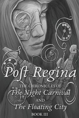 Teatro Di Affetto - Post Regina: Chronicles of The Night Carnival and The Floating City, Häftad. Tillgänglighet: Lägg i varukorg