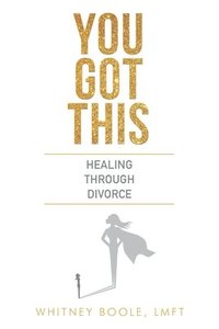 bokomslag You Got This: Healing Through Divorce