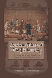 bokomslag Ancient Rites of Odd Fellowship
