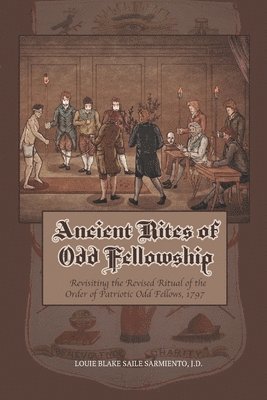 Louie Blake Saile Sarmiento, Cyril Jaymes N Plantilla, Cyril Jaymes N. Plantilla - Ancient Rites of Odd Fellowship, Häftad