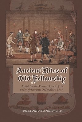 Ancient Rites of Odd Fellowship 1