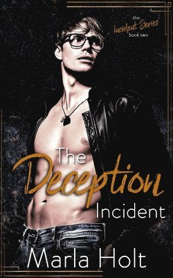 Marla Holt - The Deception Incident: A Secret Baby Romance, Häftad