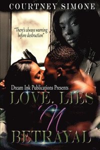 bokomslag Love Lies N Betrayal: There's always warning before destruction