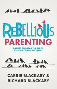 bokomslag Rebellious Parenting