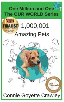 Connie Goyette Crawley - One Million and One Amazing Pets, Inbunden