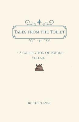Tales from the Toilet: A Collection of Poems 1