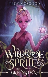 bokomslag The Wildrose Sprite 1