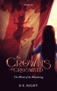 bokomslag The Words of the Wandering Book III: The Crowns of Croswald Series