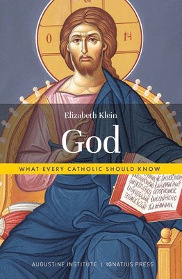 God: What Every Catholic Should Know 1