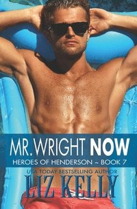 bokomslag Mr. Wright Now: Heroes of Henderson Book 7