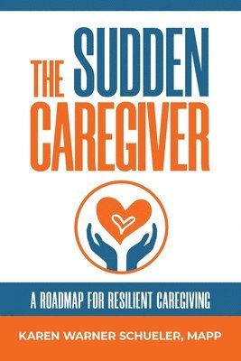 The Sudden Caregiver 1