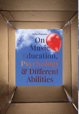 On Music Education, Psychology & Different Abilities