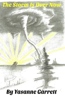 Yasanne Garrett - The Storm Is Over Now, Häftad