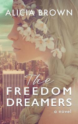 Alicia Brown - Freedom Dreamers, Häftad