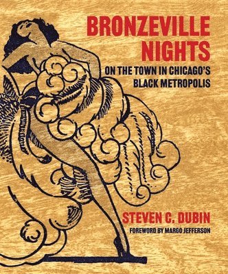 Bronzeville Nights: On the Town in Chicago's Black Metropolis 1