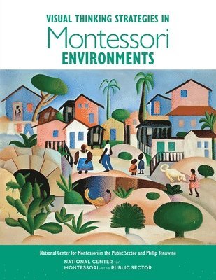 Visual Thinking Strategies in Montessori Environments 1