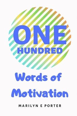 bokomslag One Hundred Words of Motivation